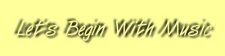 Let's Begin With Music logo